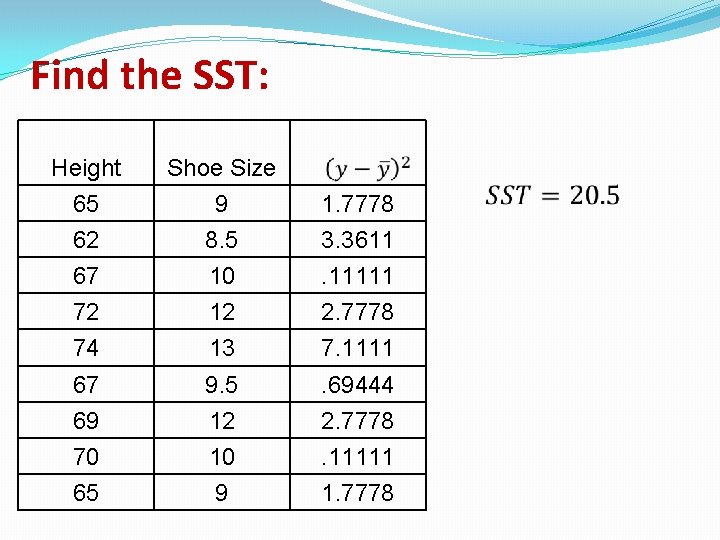 Find the SST: Height Shoe Size 65 9 1. 7778 62 8. 5 3. Find the SST: Height Shoe Size 65 9 1. 7778 62 8. 5 3.