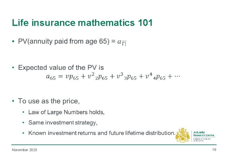 Life insurance mathematics 101 • November 2020 16 