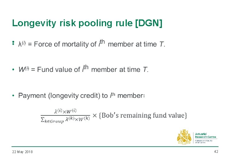 Longevity risk pooling rule [DGN] • 22 May 2018 42 