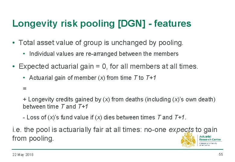 Longevity risk pooling [DGN] - features • Total asset value of group is unchanged