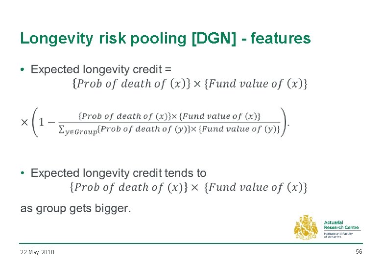 Longevity risk pooling [DGN] - features • 22 May 2018 56 