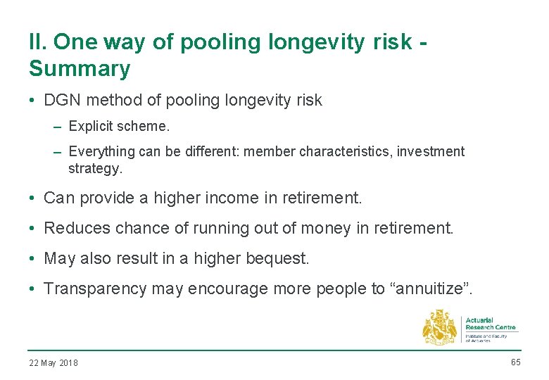 II. One way of pooling longevity risk Summary • DGN method of pooling longevity