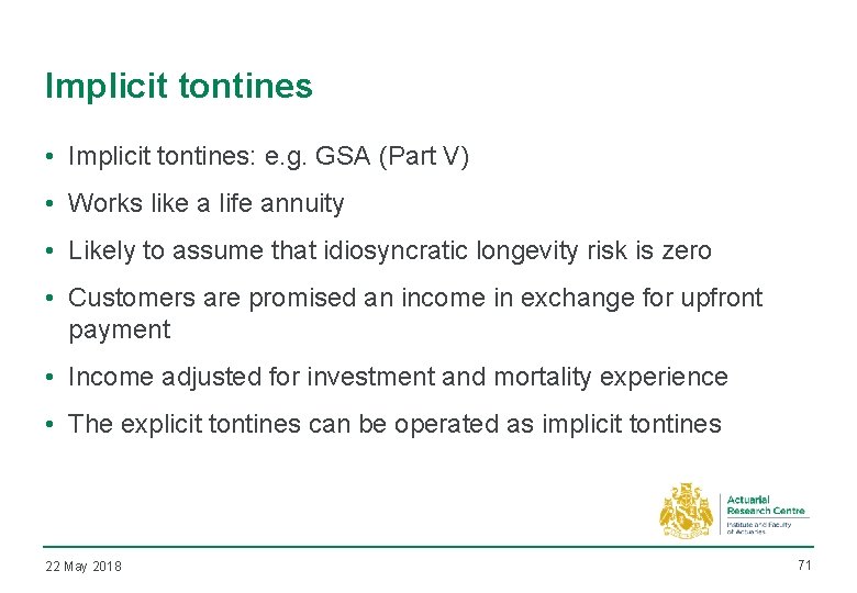 Implicit tontines • Implicit tontines: e. g. GSA (Part V) • Works like a