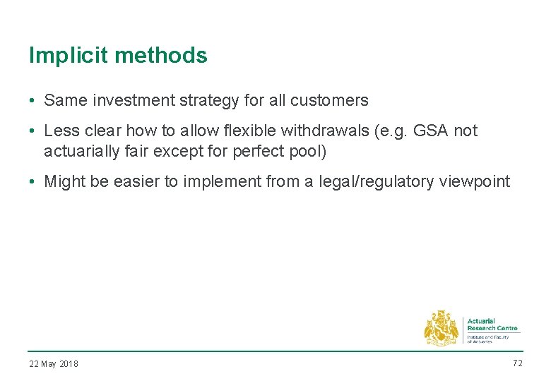 Implicit methods • Same investment strategy for all customers • Less clear how to