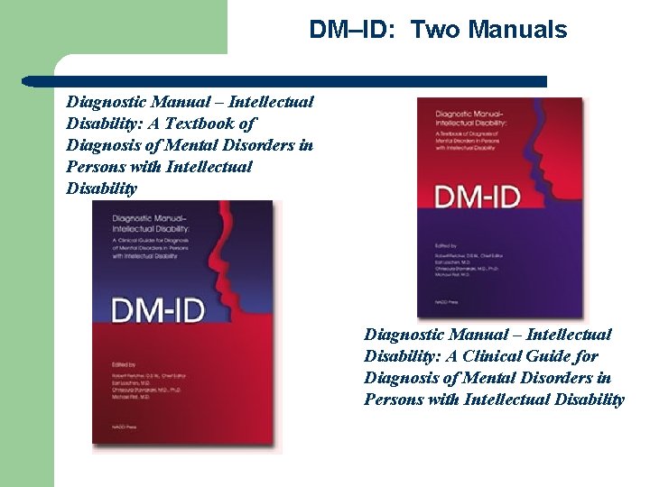 DM–ID: Two Manuals Diagnostic Manual – Intellectual Disability: A Textbook of Diagnosis of Mental