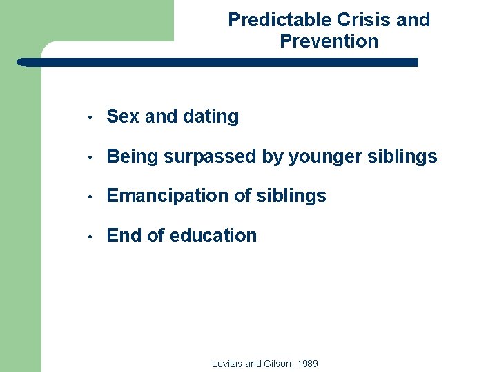 Predictable Crisis and Prevention • Sex and dating • Being surpassed by younger siblings