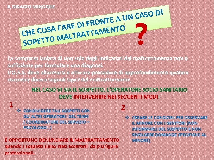 IL DISAGIO MINORILE DI O S A C N U A E T N IL DISAGIO MINORILE DI O S A C N U A E T N