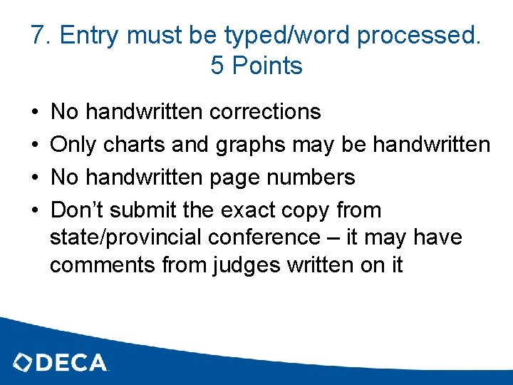 7. Entry must be typed/word processed. 5 Points • • No handwritten corrections Only