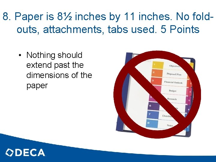 8. Paper is 8½ inches by 11 inches. No foldouts, attachments, tabs used. 5