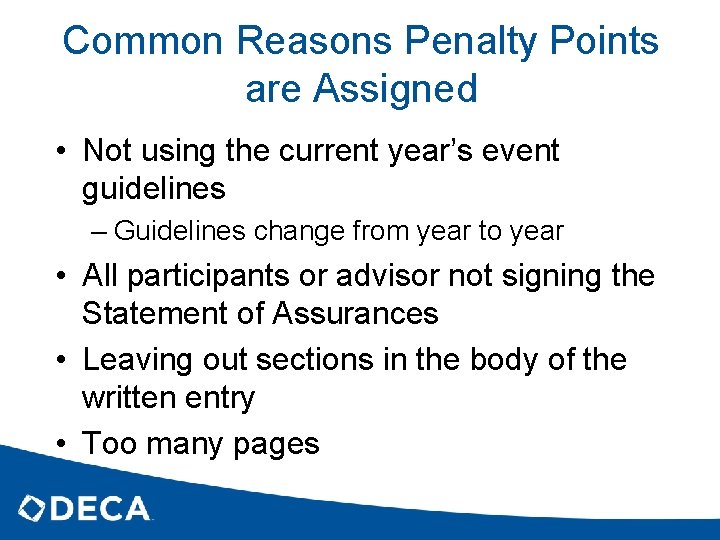 Common Reasons Penalty Points are Assigned • Not using the current year’s event guidelines