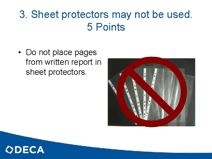 3. Sheet protectors may not be used. 5 Points • Do not place pages