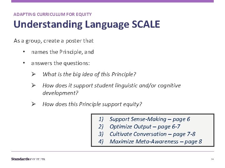 ADAPTING CURRICULUM FOR EQUITY Understanding Language SCALE As a group, create a poster that