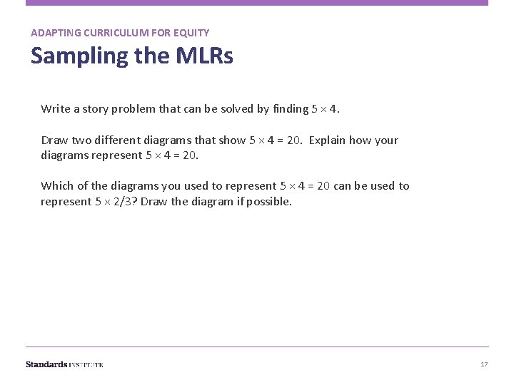 ADAPTING CURRICULUM FOR EQUITY Sampling the MLRs Write a story problem that can be