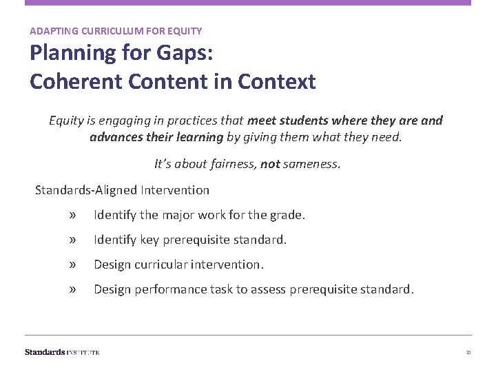 ADAPTING CURRICULUM FOR EQUITY Planning for Gaps: Coherent Content in Context Equity is engaging
