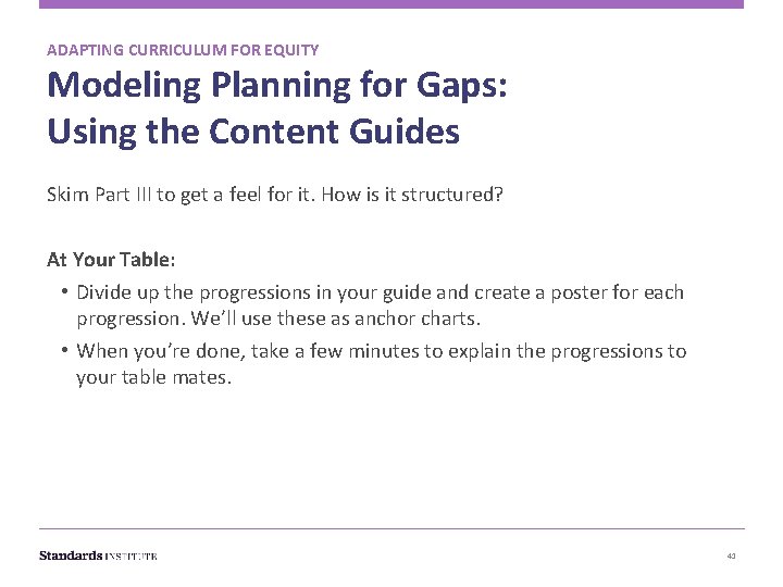 ADAPTING CURRICULUM FOR EQUITY Modeling Planning for Gaps: Using the Content Guides Skim Part