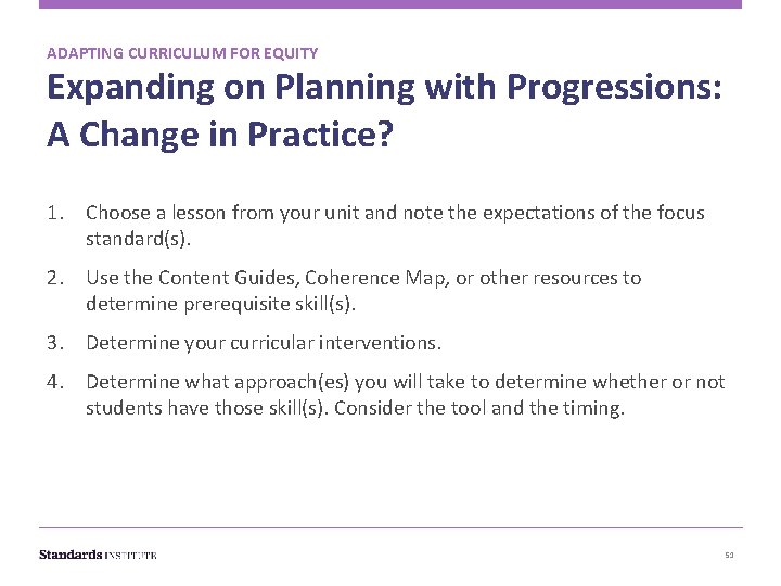 ADAPTING CURRICULUM FOR EQUITY Expanding on Planning with Progressions: A Change in Practice? 1.