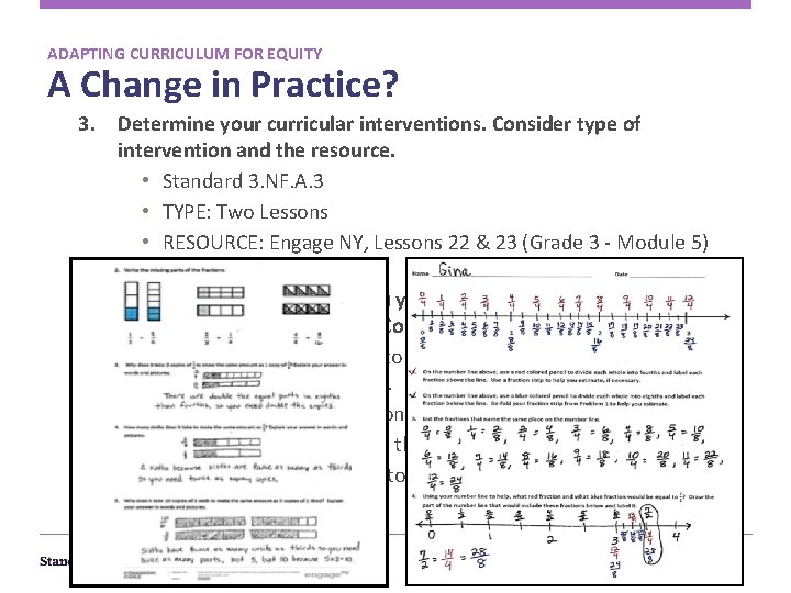 ADAPTING CURRICULUM FOR EQUITY A Change in Practice? 3. Determine your curricular interventions. Consider