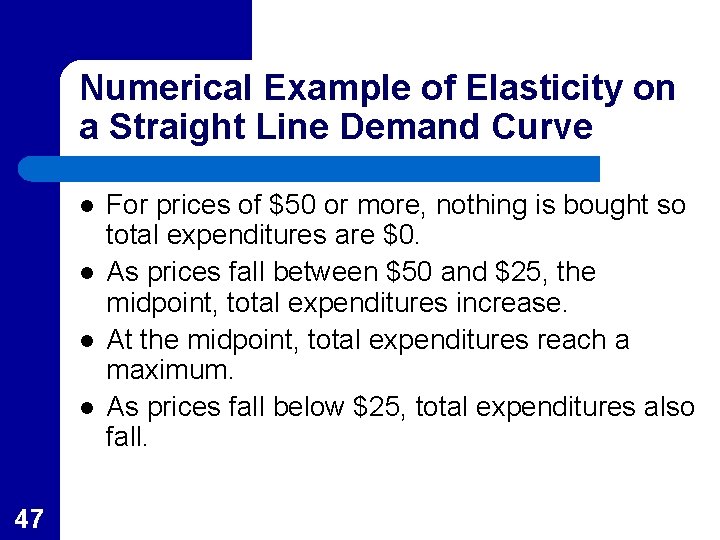 Numerical Example of Elasticity on a Straight Line Demand Curve l l 47 For