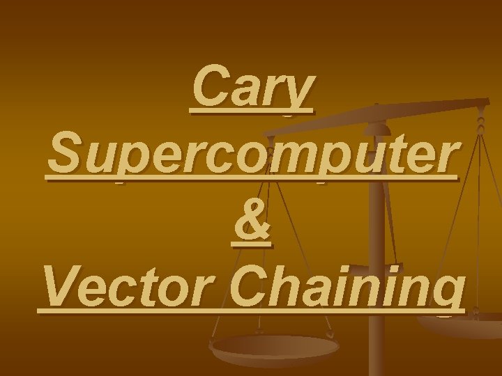 Cary Supercomputer & Vector Chaining 