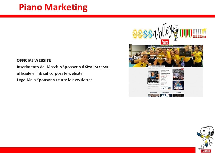 Piano Marketing Piano marketing OFFICIAL WEBSITE Inserimento del Marchio Sponsor sul Sito Internet ufficiale