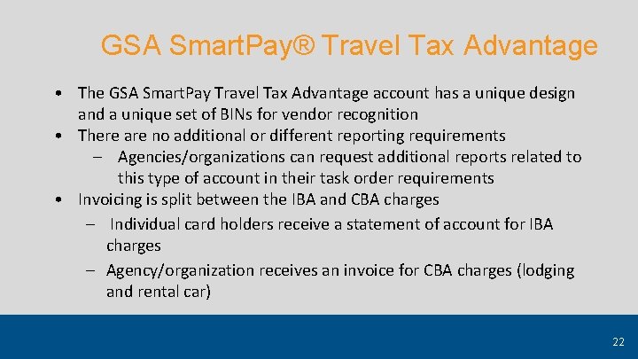 GSA Smart. Pay® Travel Tax Advantage • The GSA Smart. Pay Travel Tax Advantage