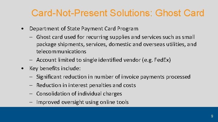 Card-Not-Present Solutions: Ghost Card • Department of State Payment Card Program – Ghost card
