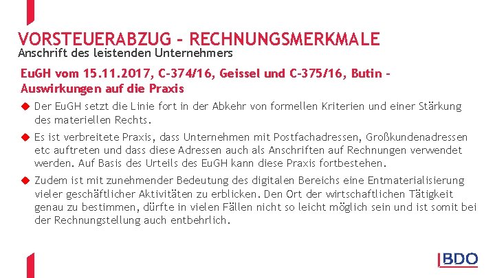 VORSTEUERABZUG - RECHNUNGSMERKMALE Anschrift des leistenden Unternehmers Eu. GH vom 15. 11. 2017, C-374/16,