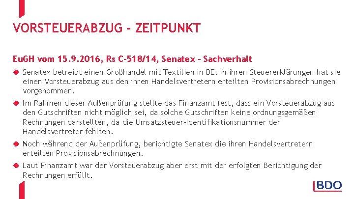 VORSTEUERABZUG - ZEITPUNKT Eu. GH vom 15. 9. 2016, Rs C-518/14, Senatex - Sachverhalt