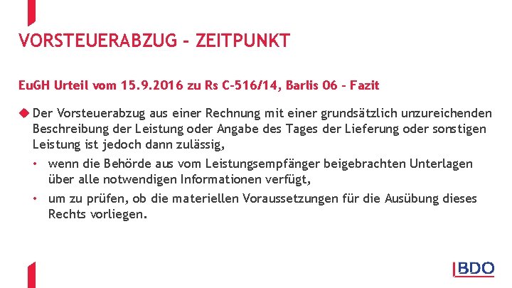 VORSTEUERABZUG - ZEITPUNKT Eu. GH Urteil vom 15. 9. 2016 zu Rs C-516/14, Barlis