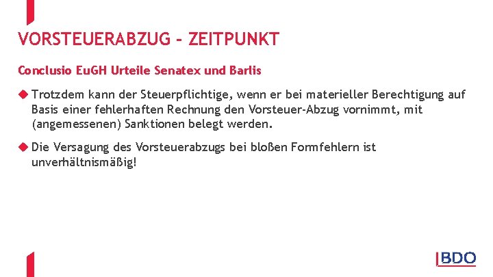 VORSTEUERABZUG - ZEITPUNKT Conclusio Eu. GH Urteile Senatex und Barlis u Trotzdem kann der