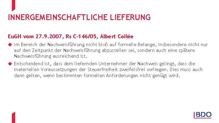 INNERGEMEINSCHAFTLICHE LIEFERUNG Eu. GH vom 27. 9. 2007, Rs C-146/05, Albert Collée u Im