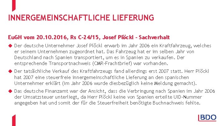 INNERGEMEINSCHAFTLICHE LIEFERUNG Eu. GH vom 20. 10. 2016, Rs C-24/15, Josef Plöckl - Sachverhalt