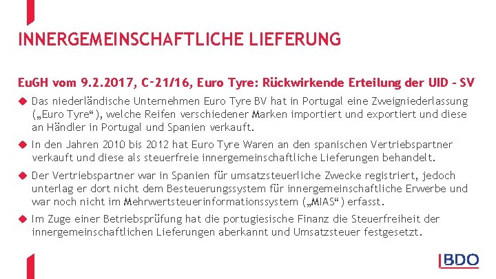 INNERGEMEINSCHAFTLICHE LIEFERUNG Eu. GH vom 9. 2. 2017, C‑ 21/16, Euro Tyre: Rückwirkende Erteilung