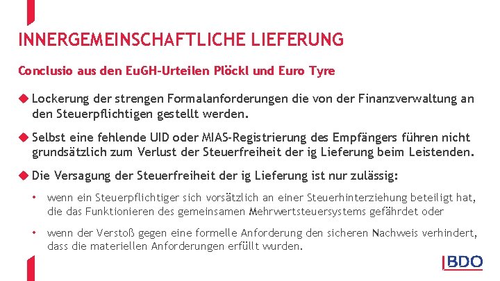 INNERGEMEINSCHAFTLICHE LIEFERUNG Conclusio aus den Eu. GH-Urteilen Plöckl und Euro Tyre u Lockerung der