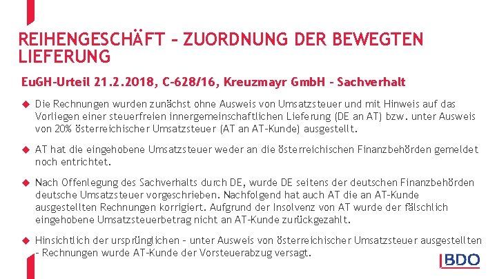 REIHENGESCHÄFT – ZUORDNUNG DER BEWEGTEN LIEFERUNG Eu. GH-Urteil 21. 2. 2018, C-628/16, Kreuzmayr Gmb.