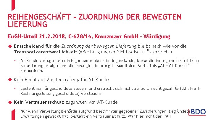 REIHENGESCHÄFT – ZUORDNUNG DER BEWEGTEN LIEFERUNG Eu. GH-Urteil 21. 2. 2018, C-628/16, Kreuzmayr Gmb.