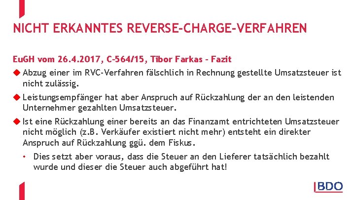 NICHT ERKANNTES REVERSE-CHARGE-VERFAHREN Eu. GH vom 26. 4. 2017, C-564/15, Tibor Farkas - Fazit