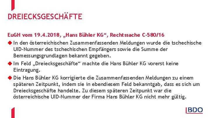DREIECKSGESCHÄFTE Eu. GH vom 19. 4. 2018, „Hans Bühler KG“, Rechtssache C-580/16 u In