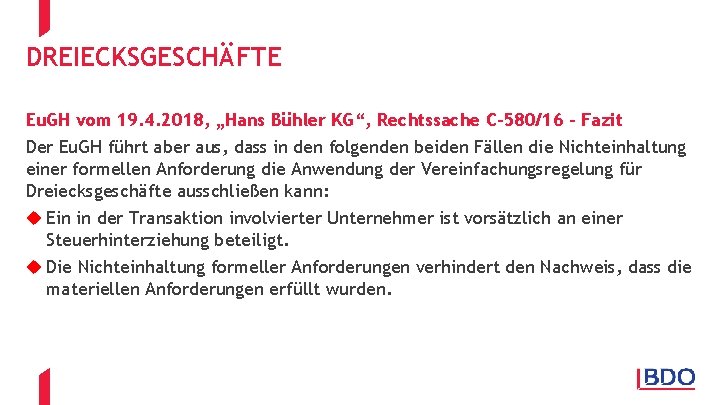 DREIECKSGESCHÄFTE Eu. GH vom 19. 4. 2018, „Hans Bühler KG“, Rechtssache C-580/16 - Fazit