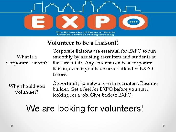 Volunteer to be a Liaison!! What is a Corporate Liaison? Why should you volunteer?