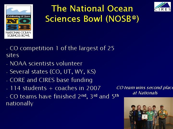 The National Ocean Sciences Bowl (NOSB®) CO competition 1 of the largest of 25