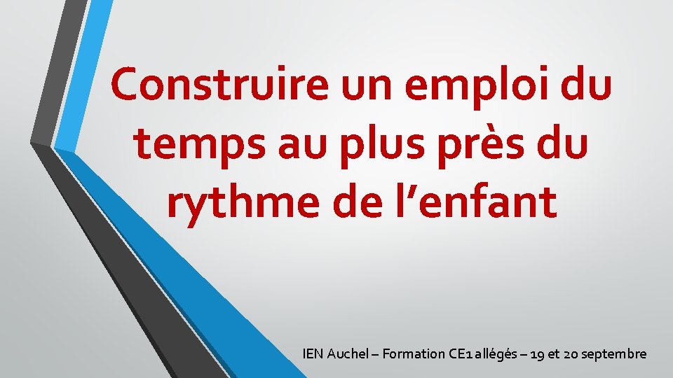 Construire un emploi du temps au plus près du rythme de l’enfant IEN Auchel