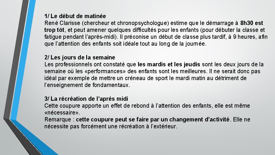 1/ Le début de matinée René Clarisse (chercheur et chronopsychologue) estime que le démarrage
