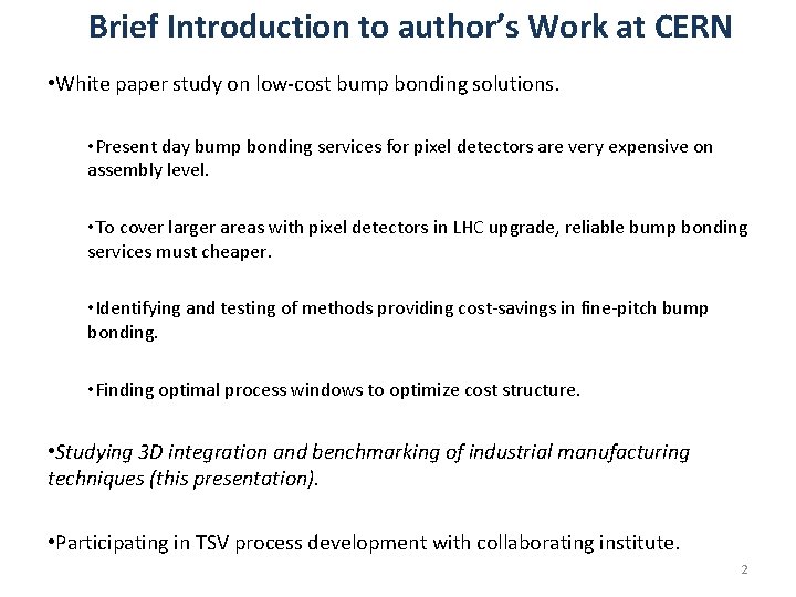 Brief Introduction to author’s Work at CERN • White paper study on low-cost bump