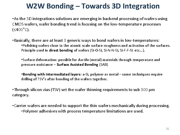 W 2 W Bonding – Towards 3 D Integration • As the 3 D