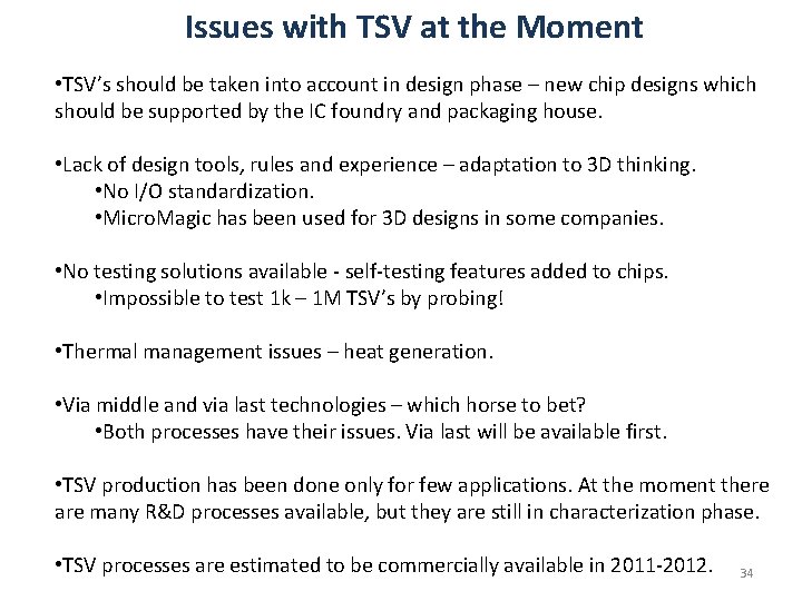 Issues with TSV at the Moment • TSV’s should be taken into account in