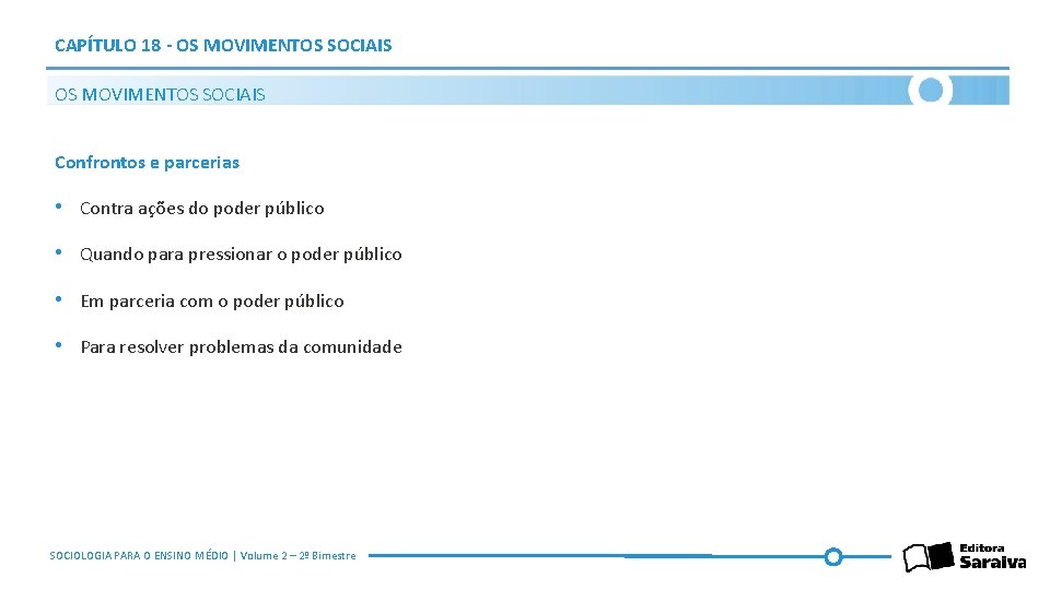 CAPÍTULO 18 - OS MOVIMENTOS SOCIAIS Confrontos e parcerias • Contra ações do poder