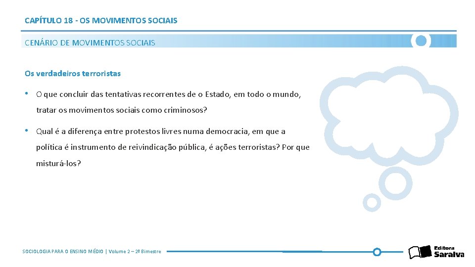 CAPÍTULO 18 - OS MOVIMENTOS SOCIAIS CENÁRIO DE MOVIMENTOS SOCIAIS Os verdadeiros terroristas •