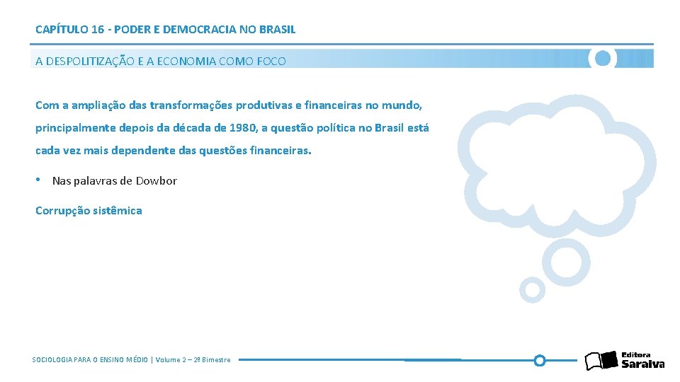 CAPÍTULO 16 - PODER E DEMOCRACIA NO BRASIL A DESPOLITIZAÇÃO E A ECONOMIA COMO