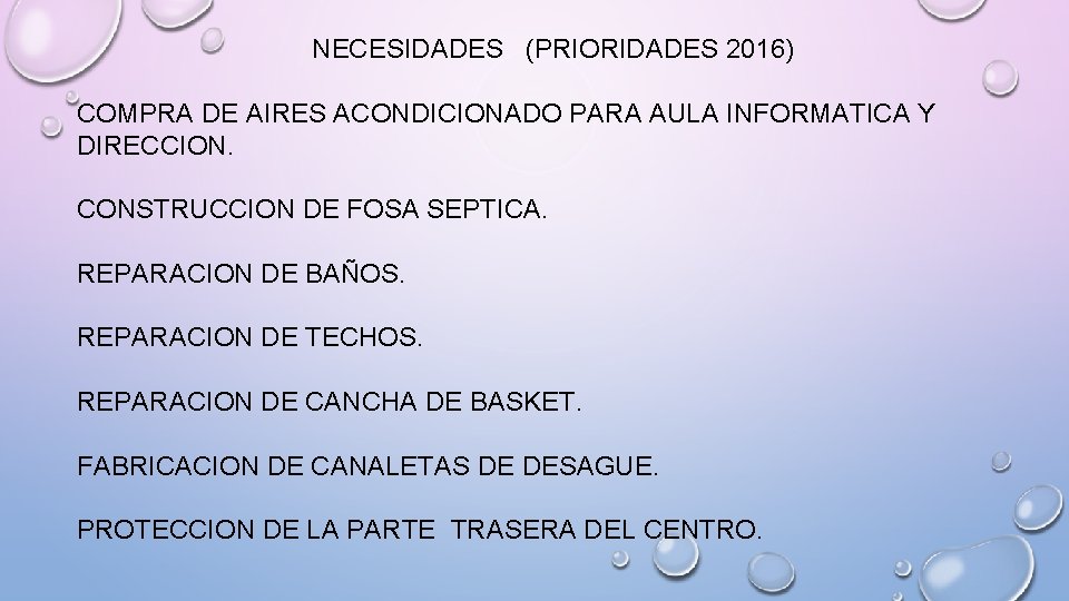 NECESIDADES (PRIORIDADES 2016) COMPRA DE AIRES ACONDICIONADO PARA AULA INFORMATICA Y DIRECCION. CONSTRUCCION DE